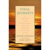 Pre-Owned Final Journeys : A Practical Guide for Bringing Care and Comfort at the End of Life 9780553803679