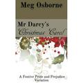 A Festive Pride and Prejudice Variation: Mr Darcy s Christmas Carol: A Pride and Prejudice Variation (Paperback)