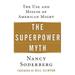 The Superpower Myth : The Use and Misuse of American Might 9780471656838 Used / Pre-owned