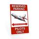Reserved Parking Pilots Only Aviator Parking Parking Signs Plane Parking Novelty Sign Garage Signs 8x12 108122001024