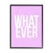 The Stupell Home Decor Collection What Ever Framed Wall Art