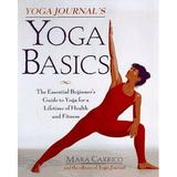 Pre-Owned Yoga Journal s Yoga Basics : The Essential Beginner s Guide to Yoga for a Lifetime of Health and Fitness 9780805045710