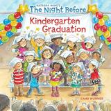 Pre-Owned The Night Before Kindergarten Graduation (Paperback)