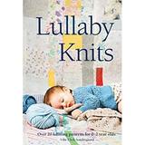 Lullaby Knits : Over 20 Knitting Patterns for 0-2 Year Olds 9781908449382 Used / Pre-owned