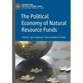 International Political Economy: The Political Economy of Natural Resource Funds (Paperback)