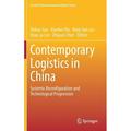 Current Chinese Economic Report: Contemporary Logistics in China: Systemic Reconfiguration and Technological Progression (Hardcover)