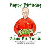 Pre-Owned Happy Birthday Diane the Turtle Paperback 0997412577 9780997412574 Jim Tonner Brad Tonner