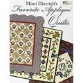 Mimi Dietrich s Favorite Applique Quilts 9781564776792 Used / Pre-owned