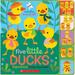 Pre-Owned Five Little Ducks: A Fingers & Toes Nursery Rhyme Book (Board book) 1338091166 9781338091168