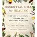 Pre-Owned Essential Oils for Healing 9781250082602