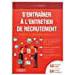 S entraÃ®ner Ã l entretien de recrutement (mÃªme Ã la derniÃ¨re minute !): 60 exercices inÃ©dits pour rÃ©ussir 60 minutes d entretien !