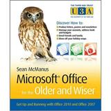 Third Age Trust (U3a)/Older & Wiser: Microsoft Office for the Older and Wiser: Get Up and Running with Office 2010 and Office 2007 (Paperback)