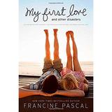 My First Love and Other Disasters : My First Love and Other Disasters; Love and Betrayal and Hold the Mayo; My Mother Was Never a Kid 9781481401685 Used / Pre-owned