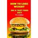 How to Lose Weight on a Fast Food Diet (Paperback)