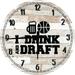 Wood Wall Clock 18 Inch Round Sports Wall Art I Drink and Draft Funny Basketball Bet Brackets Sports Beer Hoops Round Small Battery Operated White