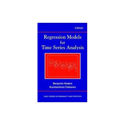 Regression Models for Time Series Analysis by Benjamin Kedem (Hardcover - Wiley-Interscience)
