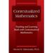 Contextualized Mathematics: Teaching and Learning Math with Contextualized Mathematics (Paperback - Used) 1977248071 9781977248077