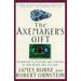 The Axemaker s Gift : Technology s Capture and Control of Our Minds and Culture 9780874778564 Used / Pre-owned