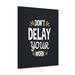 Inspirational Wall Art Don t Delay Your Work Wall Art Motivation Wall Decor for Home Office Gym Inspiring Success Quote Print Ready to Hang Unframed