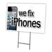 WE FIX IPHONES 18 x24 Yard Sign & Stake | Advertise Your Business | Stake Included Image On Front Only | Made in The USA