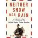 Pre-Owned Neither Snow nor Rain : A History of the United States Postal Service 9780802124586