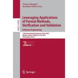 Lecture Notes in Computer Science: Leveraging Applications of Formal Methods Verification and Validation. Software Engineering: 11th International Symposium Isola 2022 Rhodes Greece October 22-30