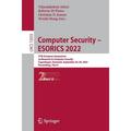 Lecture Notes in Computer Science: Computer Security - Esorics 2022: 27th European Symposium on Research in Computer Security Copenhagen Denmark September 26-30 2022 Proceedings Part II (Paperba