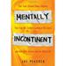 Pre-Owned Mentally Incontinent : That Time I Burned down a Hooters That Time My Stalker Crashed on My Couch and Nine Other Stories from My Weird Life 9781592404827