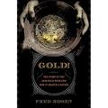 Pre-Owned Gold! : The Story of the 1848 Gold Rush and How It Shaped a Nation 9781560256809