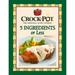 Pre-Owned Crock-Pot 5 Ingredients or Less Cookbook (Hardcover)