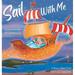 Wherever Shall We Go Children s Bedtime Story: Sail With Me: I Love You to the Sea and Beyond (Mother and Daughter Edition) (Hardcover)