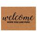 Coir Doormat Front Door Mat New Home Closing Housewarming Gift Welcome Hope You Like Pugs (30 x 18 Standard)