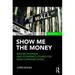 Pre-Owned Show Me the Money: Writing Business and Economics Stories for Mass Communication (Paperback) 0415876559 9780415876551