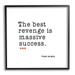 Stupell Industries Best Revenge is Success Casual Motivating Quote Graphic Art Black Framed Art Print Wall Art Design by J. Weiss