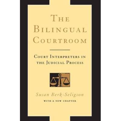The Bilingual Courtroom Court Interpreters In The Judicial Process