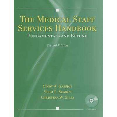 The Medical Staff Services Handbook: Fundamentals And Beyond