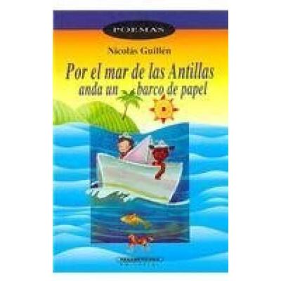 Por el mar de las Antillas anda un barco de papel ...