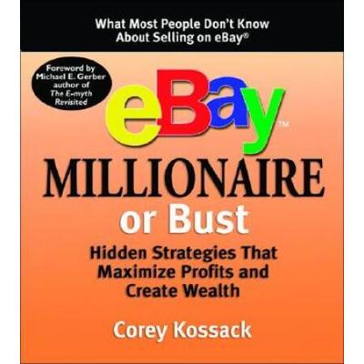 Ebay Millionaire Or Bust Hidden Strategies That Ma...
