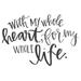 Trinx W/ My Whole Heart for My Whole Life 2 - Wrapped Canvas Textual Art Metal | 32 H x 48 W x 1.25 D in | Wayfair B366DD79712D40A78C2BC38599369A3B