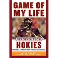 Pre-Owned Game of My Life Virginia Tech Hokies: Memorable Stories of Hokie Football and Basketball (Hardcover) 1613217803 9781613217801