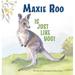 Maxie Roo Is Just Like You! (Hardcover)