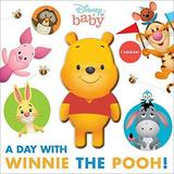 Pre-Owned Disney Baby: A Day with Winnie the Pooh! Squeeze Squeak Board Book 0794447724 9780794447724 Maggie Fischer