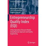 Contributions to Management Science: Entrepreneurship Quality Index (Eqi): A New Operations Research Model Using Bayesian Approach and Quality Engineering (Paperback)