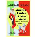 A Mona Moon Mystery: Murder Under A New Moon: A 1930s Mona Moon Historical Cozy Mystery (Paperback)