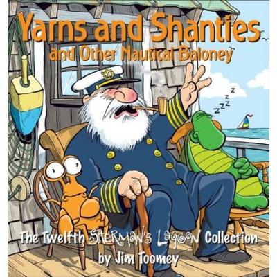 Yarns And Shanties (And Other Nautical Baloney): T...