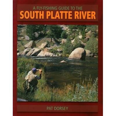 A Fly Fishing Guide To The South Platte River