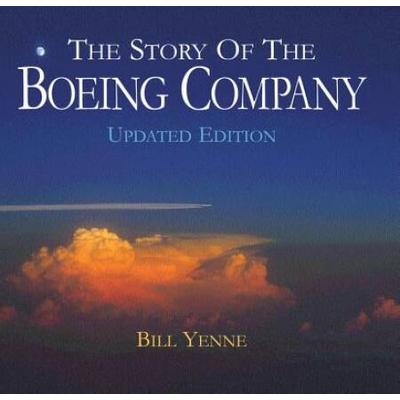 The Story Of The Boeing Company Updated Edition