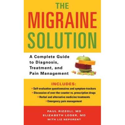 The Migraine Solution A Complete Guide To Diagnosi...