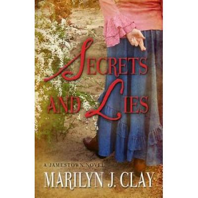 Secrets And Lies: A Jamestown Novel