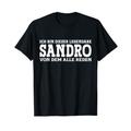 Sandro - Lustiges Vorname Namen Spruch Sandro T-Shirt